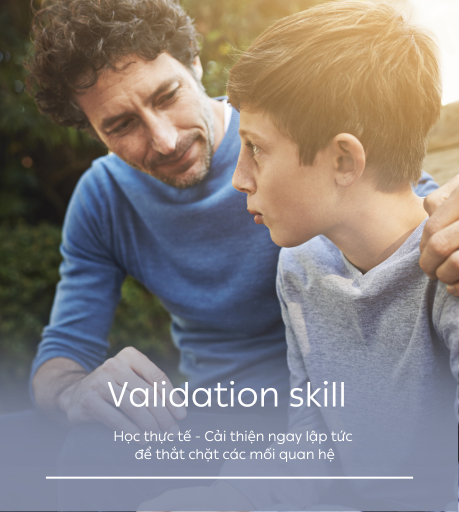 validation skill, ho tro nguoi tram cam, lang nghe nguoi tram cam, lang nghe, thong minh cam xuc, thau cam