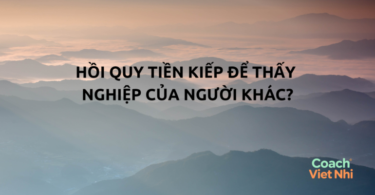 hồi quy tiền kiếp, thôi miên, quy hồi tiền kiếp, nghiệp, karma