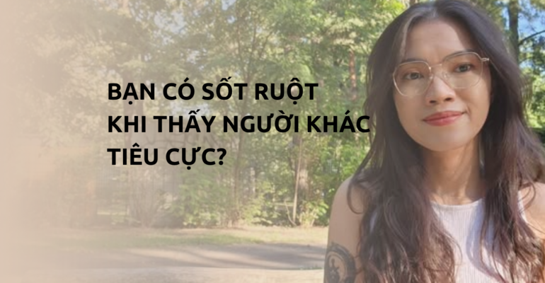 tham van tam ly, thong minh cam xuc, ky nang lang nghe, tich cuc doc hai, muon thay doi nguoi khac, chua lanh, tri lieu, tram cam, roi loan lo au